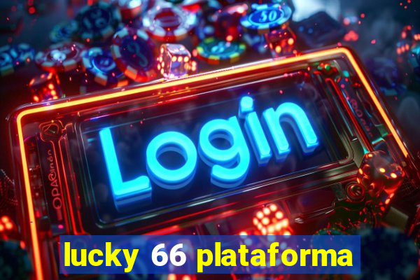 lucky 66 plataforma